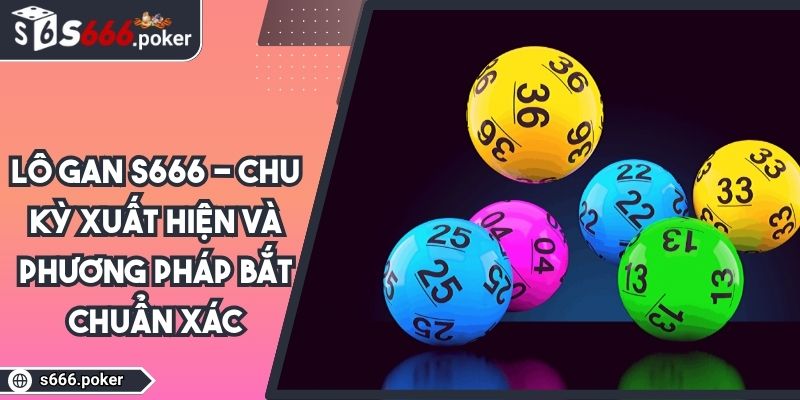 lô gan S666